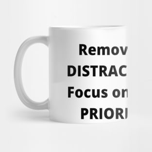 remove all distractions text motivation design Mug